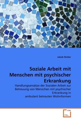 Produktbild: Rotter, J: Soziale Arbeit mit Menschen mit psychischer Erkra