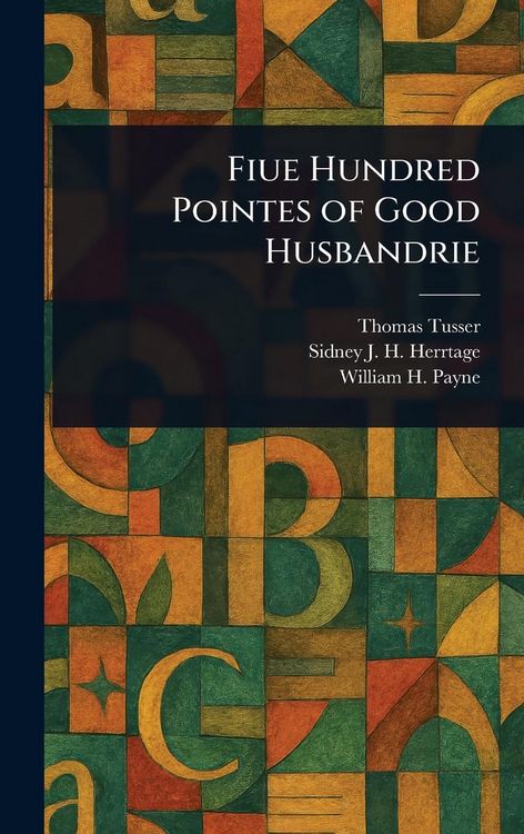 Produktbild: Fiue Hundred Pointes of Good Husbandrie
