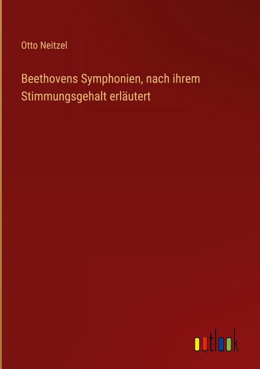 Produktbild: Beethovens Symphonien, nach ihrem Stimmungsgehalt erl&auml;utert