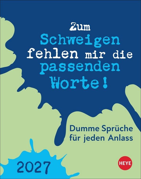 Produktbild: Dumme Spr&uuml;che f&uuml;r jeden Anlass Tagesabrei&szlig;kalender 2027