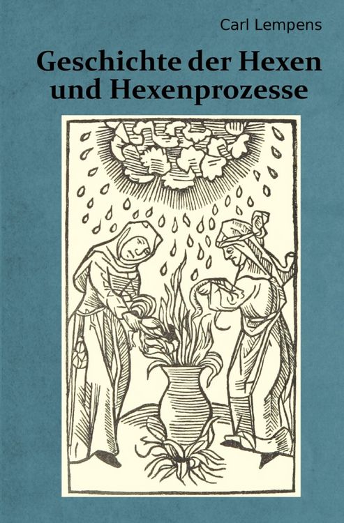 Produktbild: Geschichte der Hexen und Hexenprozesse