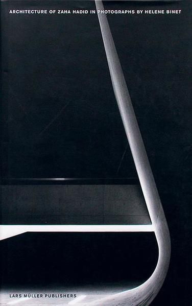 Produktbild: Architecture of Zaha Hadid in Photographs of H&eacute;l&egrave;ne Binet