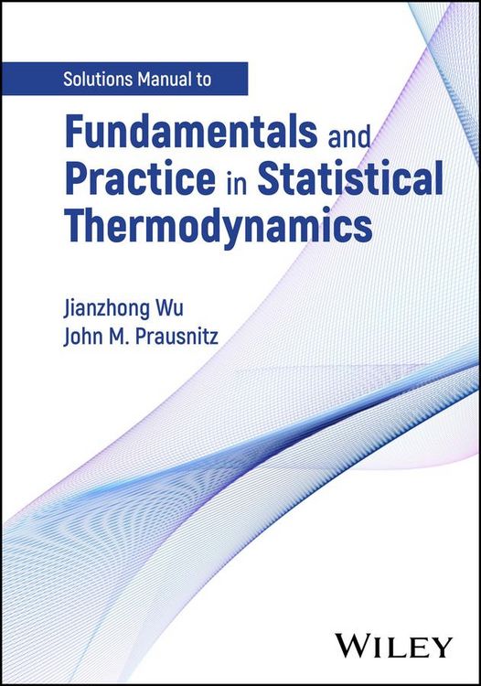 Produktbild: Fundamentals and Practice in Statistical Thermodynamics, Solutions Manual