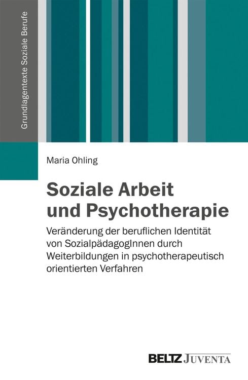 Bild vom Artikel Soziale Arbeit und Psychotherapie vom Autor Maria Ohling