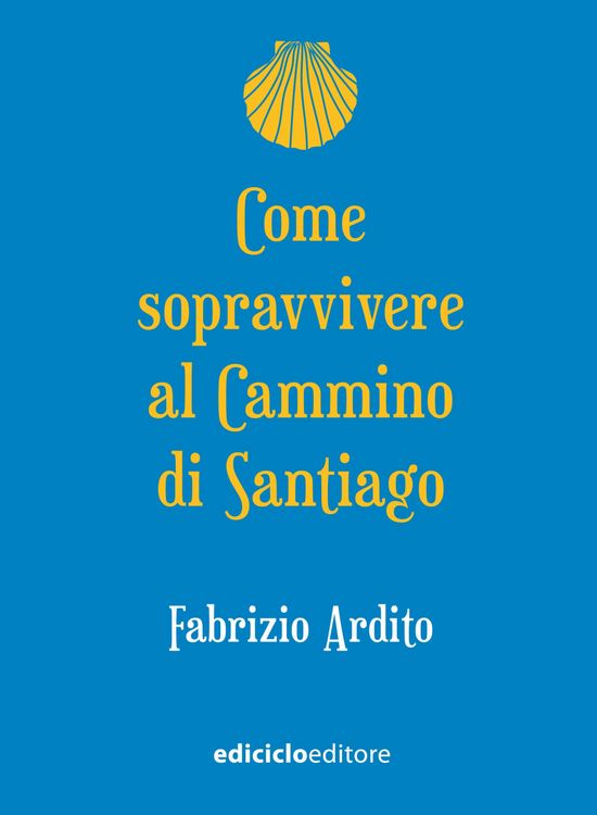 Produktbild: Come sopravvivere al Cammino di Santiago