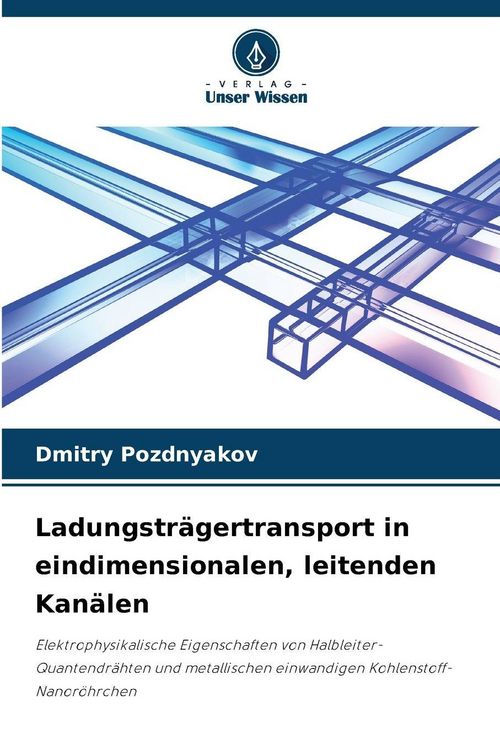 Produktbild: Ladungstr&auml;gertransport in eindimensionalen, leitenden Kan&auml;len