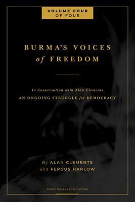 Produktbild: Burma's Voices of Freedom in Conversation with Alan Clements, Volume 4 of 4