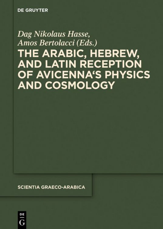 Produktbild: The Arabic, Hebrew and Latin Reception of Avicenna's Physics and Cosmology
