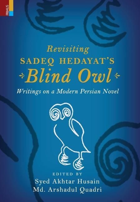 Produktbild: Revisiting Sadeq Hedayat's Blind Owl
