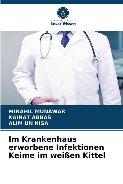 Produktbild: Im Krankenhaus erworbene Infektionen Keime im wei&szlig;en Kittel