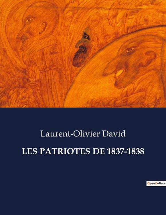 Produktbild: Les Patriotes De 1837-1838