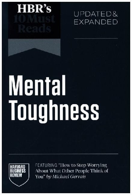Produktbild: HBR's 10 Must Reads on Mental Toughness (featuring "How to Stop Worrying About What Other People Think of You" by Michael Gervais)