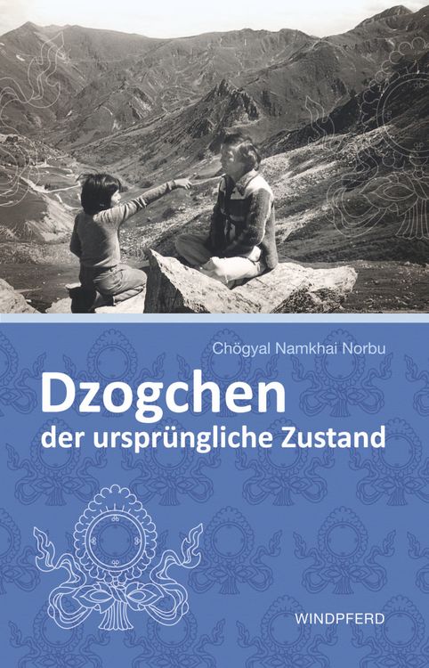Produktbild: Dzogchen &ndash; der urspr&uuml;ngliche Zustand