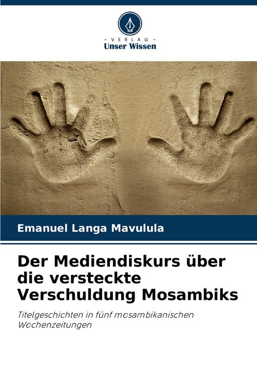 Produktbild: Der Mediendiskurs &uuml;ber die versteckte Verschuldung Mosambiks