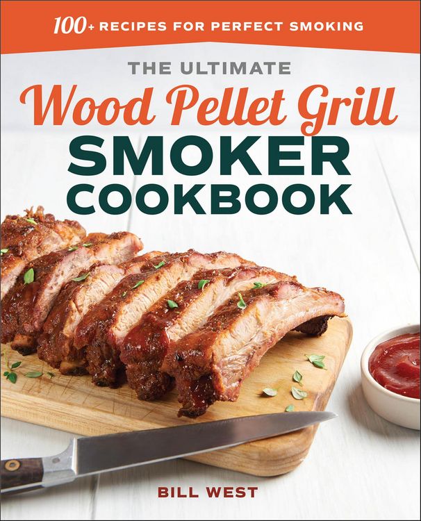 Produktbild: The Ultimate Wood Pellet Grill Smoker Cookbook