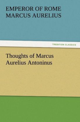 Produktbild: Thoughts of Marcus Aurelius Antoninus