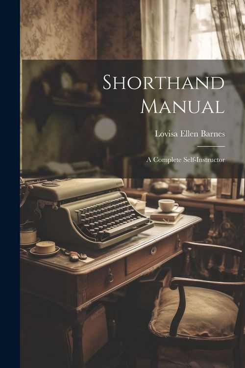Produktbild: Shorthand Manual: A Complete Self-instructor