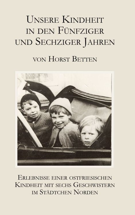 Produktbild: Unsere Kindheit in den f&uuml;nfziger und sechziger Jahren