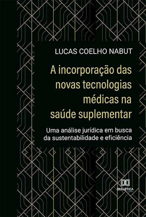 Produktbild: A incorpora&ccedil;&atilde;o das novas tecnologias m&eacute;dicas na sa&uacute;de suplementar
