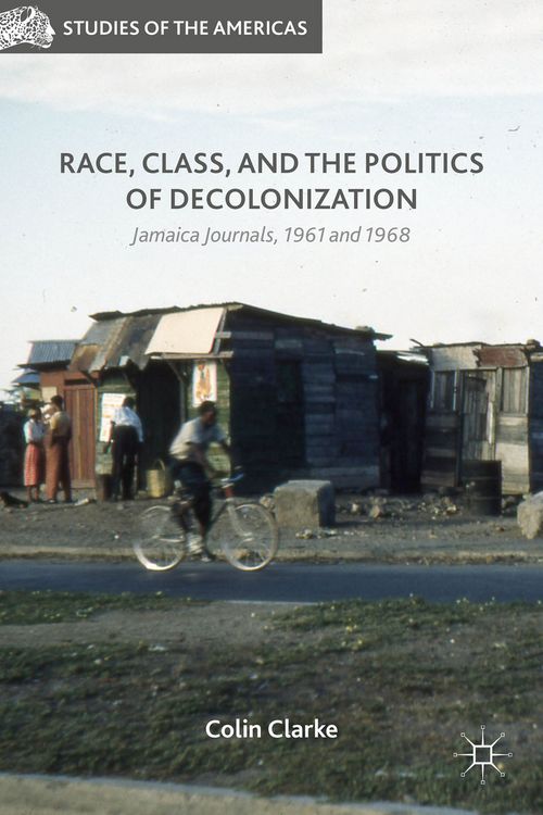 Produktbild: Race, Class, and the Politics of Decolonization