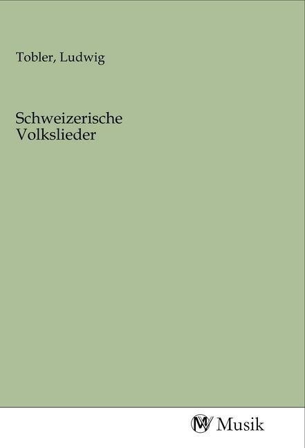Produktbild: Schweizerische Volkslieder