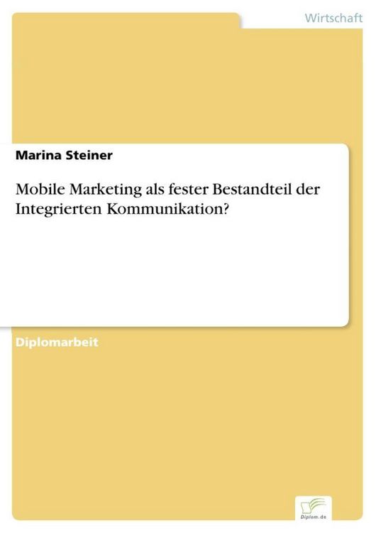 Produktbild: Mobile Marketing als fester Bestandteil der Integrierten Kommunikation?