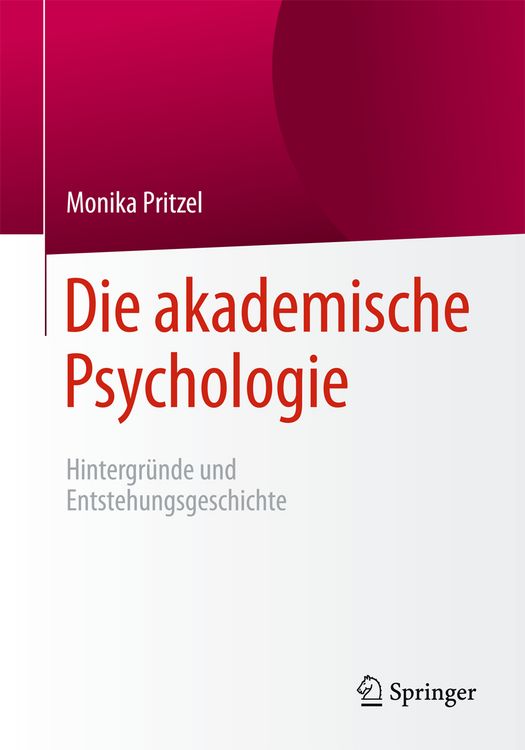Produktbild: Die akademische Psychologie: Hintergr&uuml;nde und Entstehungsgeschichte