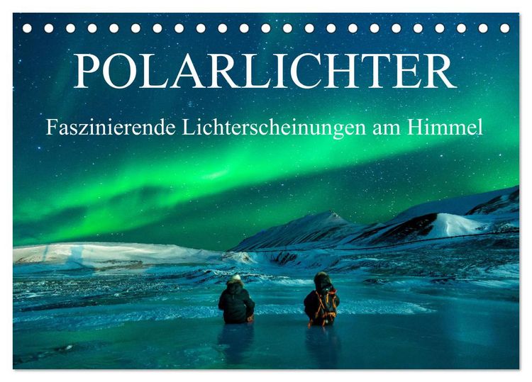 Produktbild: Faszinierende Lichterscheinungen am Himmel - Polarlichter (Tischkalender 2026 DIN A5 quer), CALVENDO Monatskalender