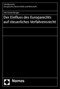 Produktbild: Der Einfluss des Europarechts auf steuerliches Verfahrensrecht
