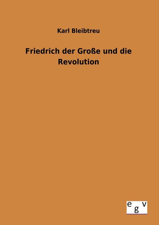Produktbild: Friedrich der Gro&szlig;e und die Revolution