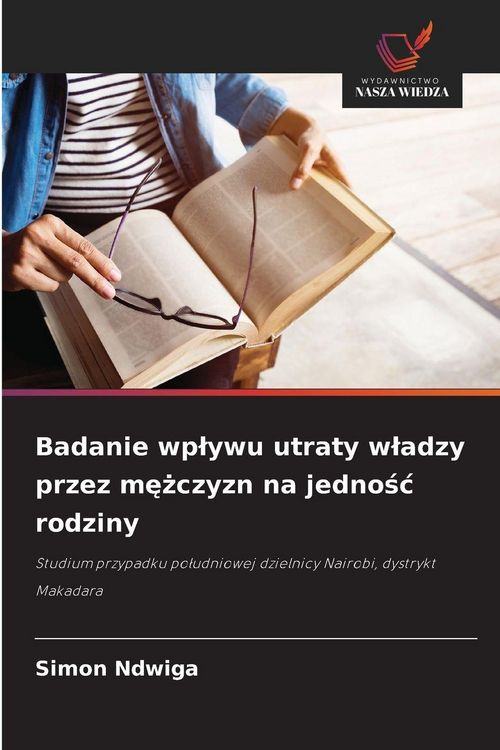 Produktbild: Badanie wp&iquest;ywu utraty w&iquest;adzy przez m&iquest;&iquest;czyzn na jedno&iquest;&iquest; rodziny