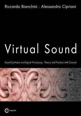 Produktbild: Virtual Sound - Sound Synthesis and Signal Processing - Theory and Practice with Csound