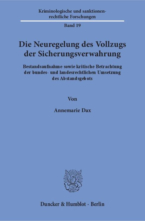Produktbild: Die Neuregelung des Vollzugs der Sicherungsverwahrung.