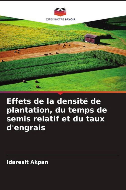 Produktbild: Effets de la densit&eacute; de plantation, du temps de semis relatif et du taux d'engrais