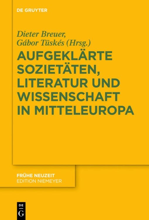Produktbild: Aufgekl&auml;rte Soziet&auml;ten, Literatur und Wissenschaft in Mitteleuropa