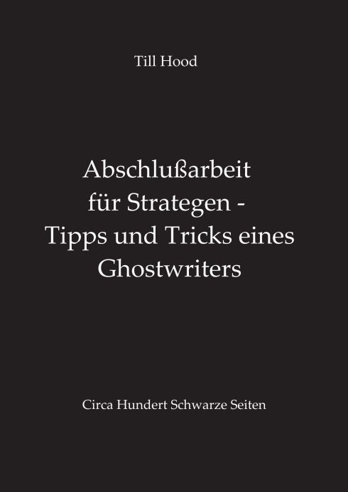 Produktbild: Abschlu&szlig;arbeit f&uuml;r Strategen - Tipps und Tricks eines Ghostwriters