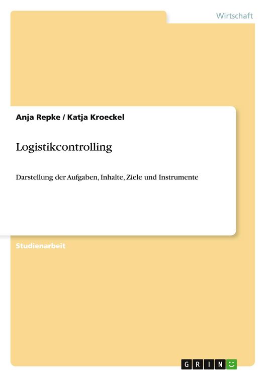 Produktbild: Logistikcontrolling. Aufgaben, Inhalte, Ziele und Instrumente