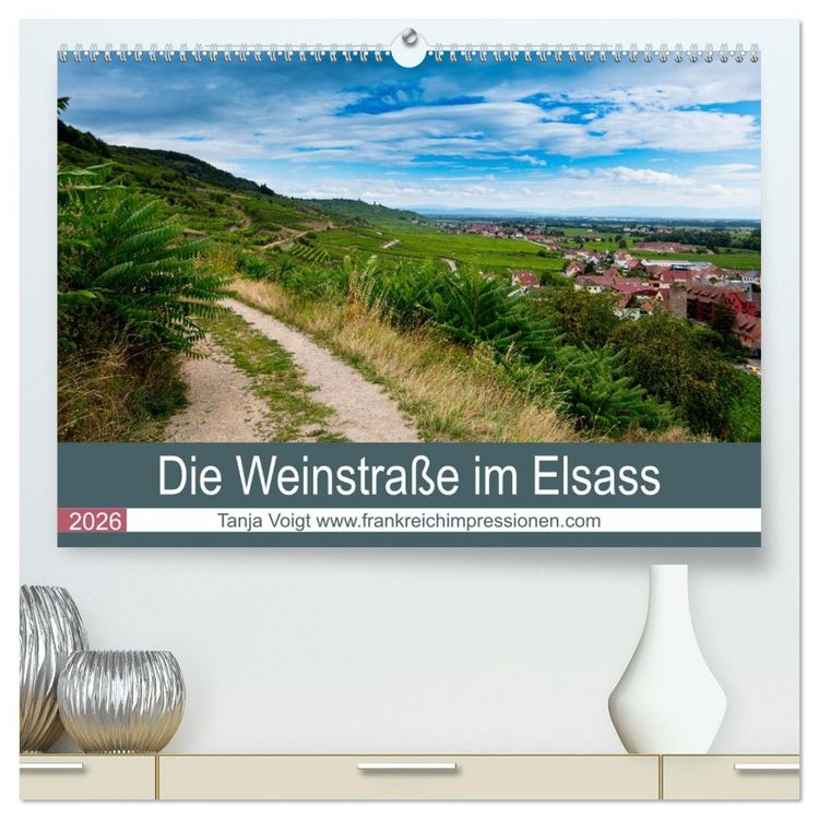 Produktbild: Die Weinsta&szlig;e im Elsass (hochwertiger Premium Wandkalender 2026 DIN A2 quer), Kunstdruck in Hochglanz
