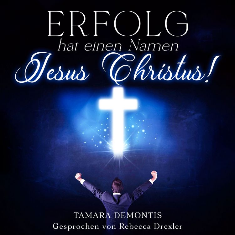 Produktbild: Erfolg hat einen Namen - Jesus Christus!