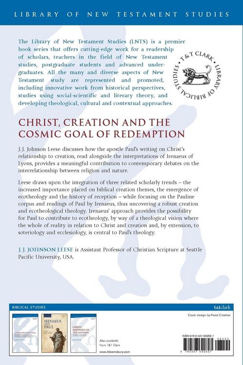 Produktbild: Christ, Creation and the Cosmic Goal of Redemption A Study of Pauline Creation Theology as Read by Irenaeus and Applied to Ecotheology