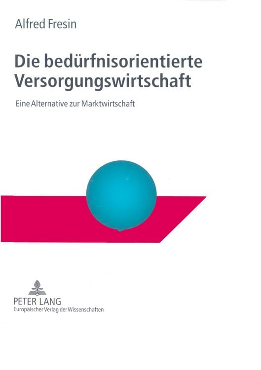 Produktbild: Die bed&uuml;rfnisorientierte Versorgungswirtschaft