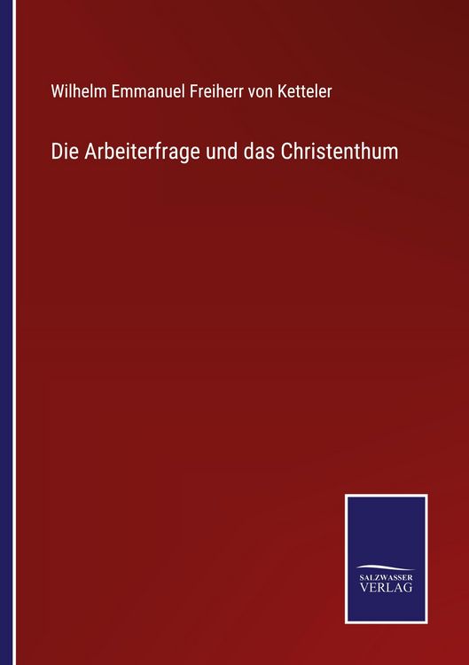 Produktbild: Die Arbeiterfrage und das Christenthum