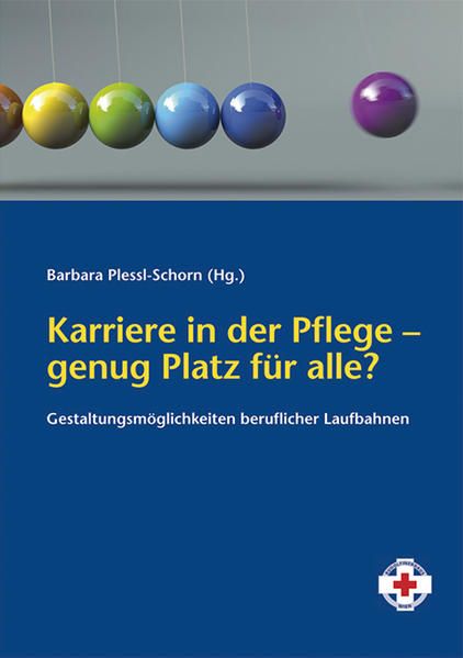 Produktbild: Karriere in der Pflege - genug Platz f&uuml;r alle?