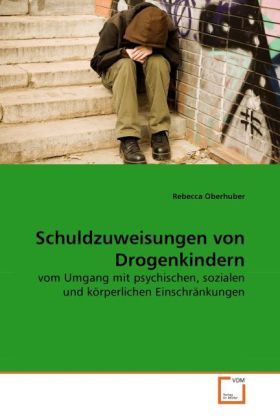 Produktbild: Oberhuber, R: Schuldzuweisungen von Drogenkindern