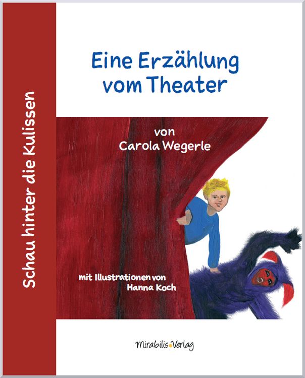 Produktbild: Schau hinter die Kulissen: Eine Erz&auml;hlung vom Theater