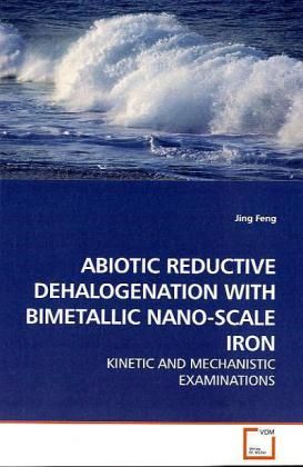 Produktbild: Feng, J: Abiotic Reductive Dehalogenation with Bimetallic Na