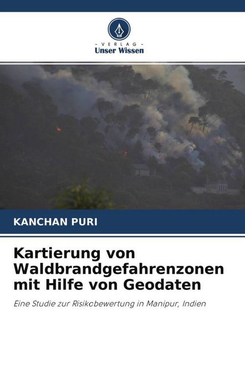 Produktbild: Puri, K: Kartierung von Waldbrandgefahrenzonen mit Hilfe von