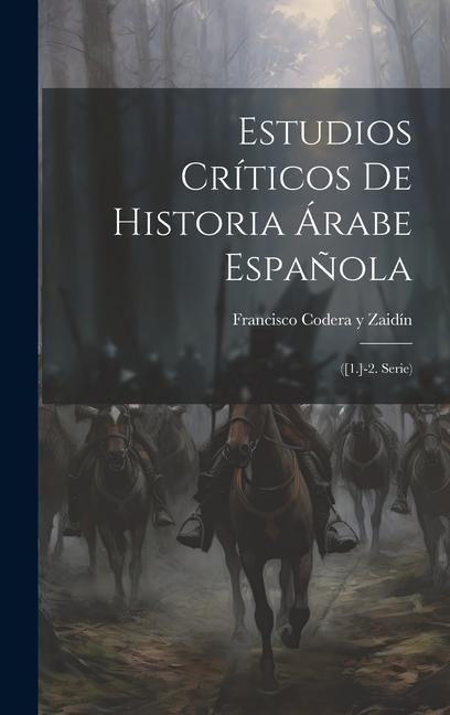 Produktbild: Estudios Cr&iacute;ticos De Historia &Aacute;rabe Espa&ntilde;ola