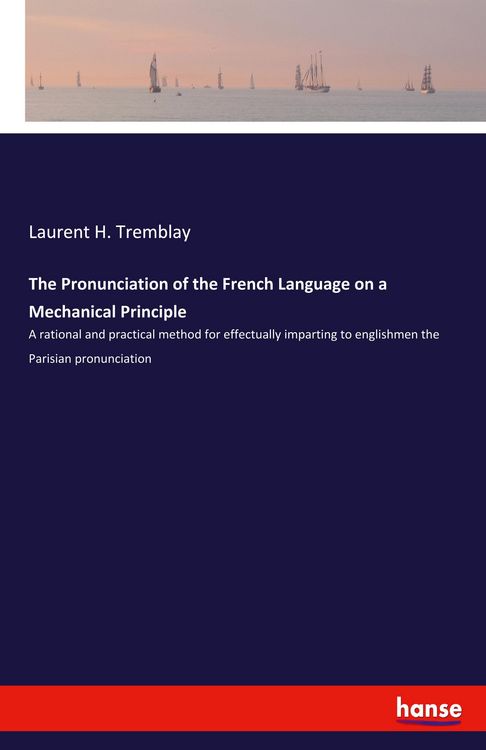 Produktbild: The Pronunciation of the French Language on a Mechanical Principle