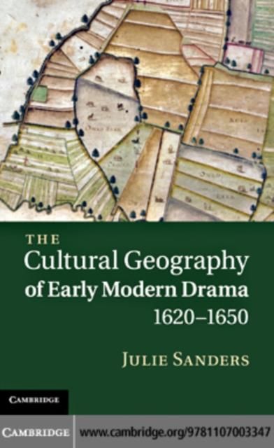 Produktbild: Cultural Geography of Early Modern Drama, 1620-1650